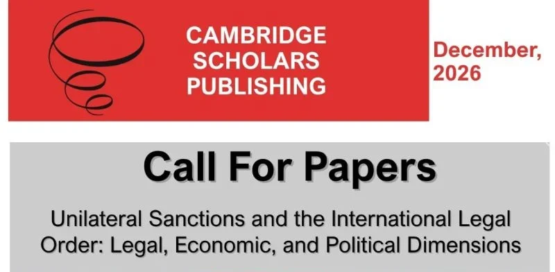 Call for Chapters 2026: “Unilateral Sanctions and the International Legal Order” (Cambridge Scholars Publishing)