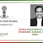Justice M M Sundresh Judicial Internship - Supreme Court of India