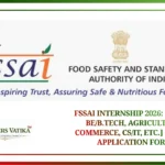 FSSAI Internship 2026 [Legal, BEB.Tech, Agriculture, etc.] Online Application Form [Stipend Rs.10k]