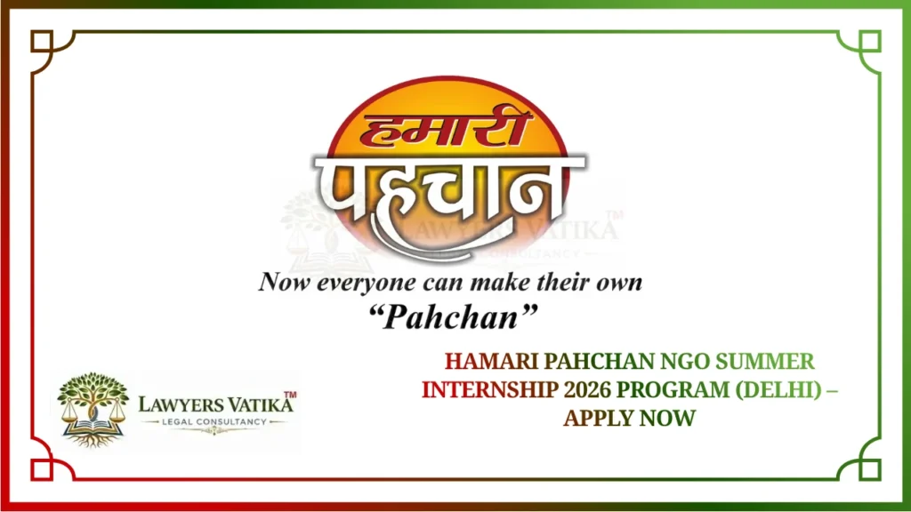 Hamari Pahchan NGO Summer Internship 2026 Program (Delhi) – Apply Now