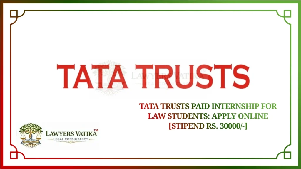Tata Trusts Paid Internship for Law Students Apply Online [Stipend Rs. 30000-] Mumbai