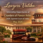 Internship Opportunity at Chambers of Pawan Reley (AOR, Supreme Court of India) – May 2026