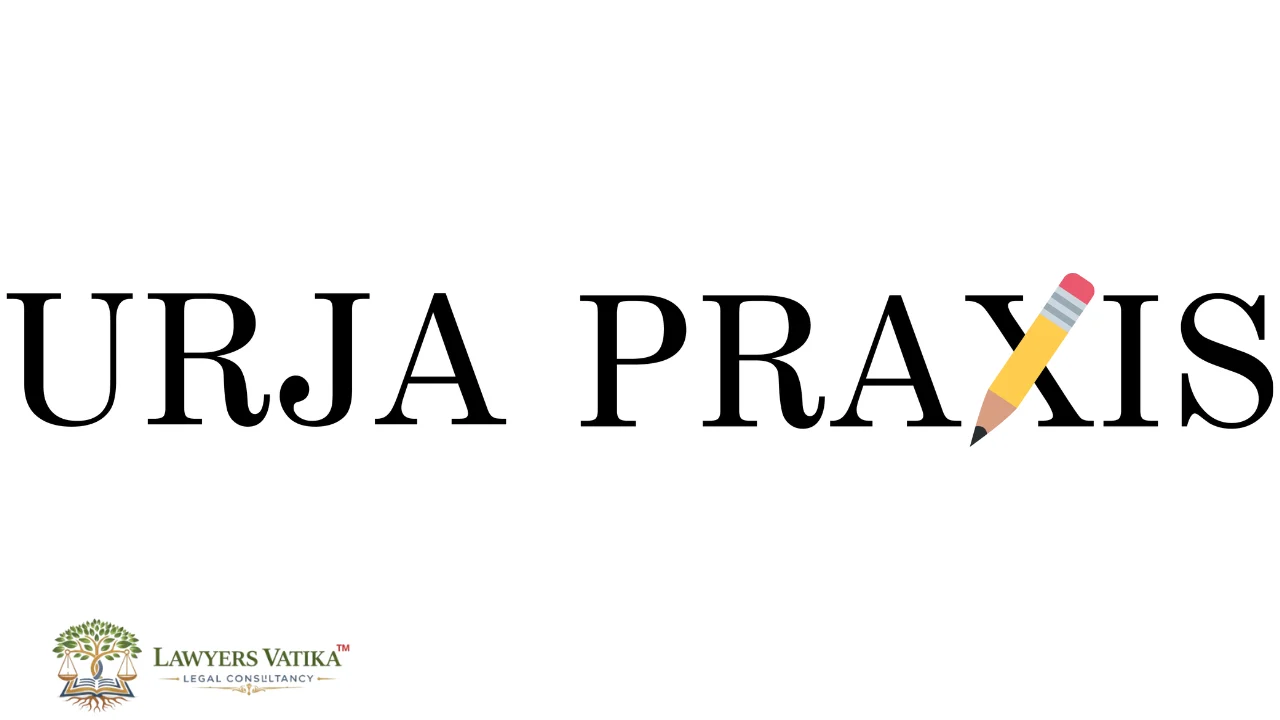 Legal Internship 2026 Urja Praxis Advocates & Solicitors Regulatory Litigation & Commercial Disputes