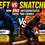 Theft vs Snatching: How BNS Differentiates These Two Crimes